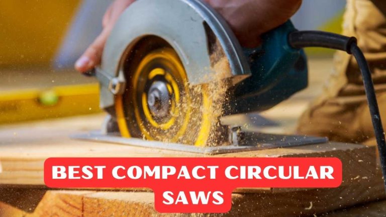 Top 5 Best Compact Circular Saws Review in 2024