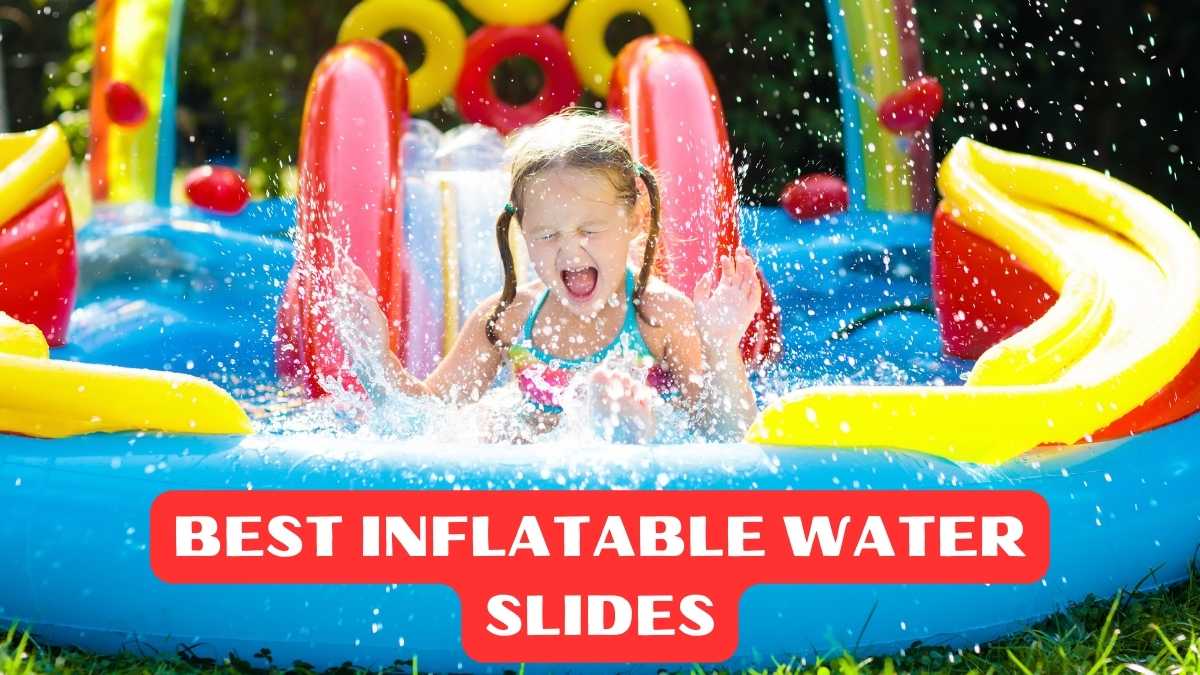 Best Inflatable Water Slides